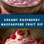 Raspberry Mascarpone Fruit Dip Recipe