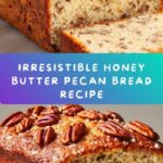 Honey Butter Sweet Alabama Pecan Bread Recipe