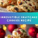 Best Ever Fruitcake Cookies Recipe