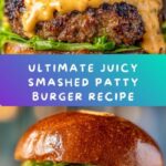 Juicy Smashed Patty Burger with Secret Sauce Recipe