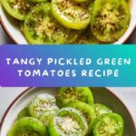 Savory Southern-Style Pickled Green Tomatoes Recipe