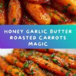 Honey Garlic Butter Roasted Carrots Recipe