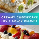 Cheesecake and Fruit Salad Recipe