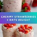 Strawberries and Cream Overnight Oats Recipe