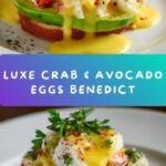 Crab & Avocado Eggs Benedict Recipe