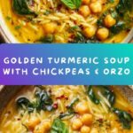 Turmeric Soup with Chickpeas, Orzo, and Spinach Recipe