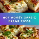 Hot Honey Garlic Bread Pizza Recipe