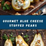 Elegant Blue Cheese Stuffed Pears Recipe