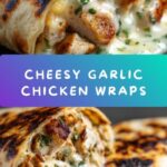 Cheesy Garlic Chicken Wraps Recipe