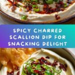 Charred Scallion and Chili Crisp Dip for Snacking Recipe