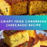 Fried Cornbread (Southern-Style Hoecakes) Recipe