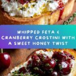 Honey Whipped Feta and Cranberry Crostini Recipe